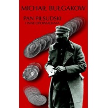 Pan Piłsudski i inne opowiadania