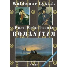 Pan Rebeliant Romantyzm