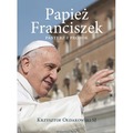 Papież Franciszek. Pasterz i prorok