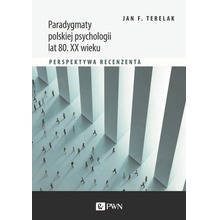 Paradygmaty polskiej psychologii lat 80. XX wieku.. Perspektywa recenzenta
