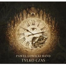 Paweł Łowicki Band - Tylko czas CD