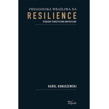 Pedagogika wrażliwa na resilience Studium teoretyczno-empiryczne