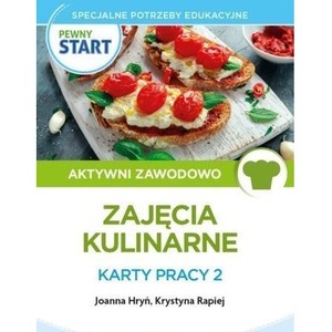 Pewny Start. Zajęcia kulinarne. Karty pracy 2