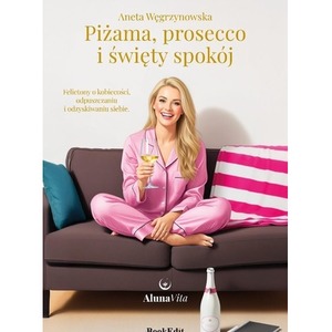 Piżama, prosecco i święty spokój