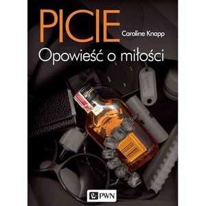 Picie. Opowieść o miłości