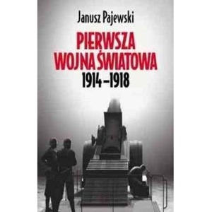 Pierwsza wojna światowa 1914-1918 - Pajewski PWN