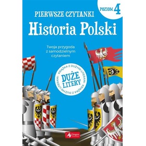 Pierwsze czytanki cz.4 Historia Polski