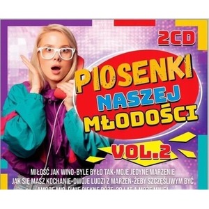 Piosenki naszej młodości vol.2 2CD