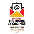 Pisz pewnie po niemiecku! Trening pisania e-maili i listów na poziomie B1