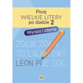 Piszę wielkie litery po śladzie 2 Wyrazy i zdania