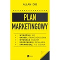 Plan marketingowy. Wyróżnij się, określ grupę docelową, wyznacz budżet, uporządkuj działania, sprawdzaj, co działa
