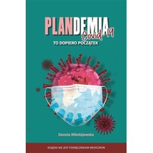Plandemia Covid-19. To dopiero początek