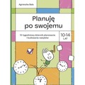 Planuję po swojemu 10-14 lat. 12-tygodniowy dziennik planowania i budowania nawyków