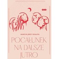 Pocałunek na dalsze jutro