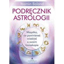 Podręcznik astrologii. Wszystko, co powinieneś wiedzieć o swoim horoskopie wyd. 2023