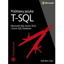 Podstawy języka T-SQL: Microsoft SQL Server 2022