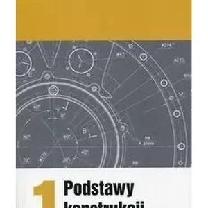 Podstawy konstrukcji maszyn T.1