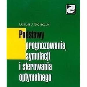 Podstawy prognozowania, symulacji i sterowania..