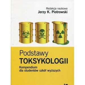 Podstawy toksykologii Kompendium dla studentów..