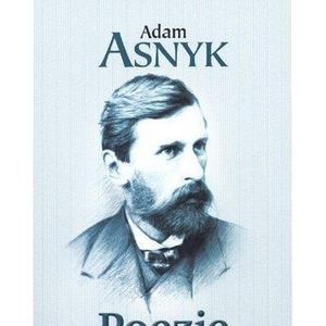 Poezje - Adam Asnyk