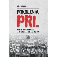 Pokolenia PRL-u. Ruch studencki w Polsce 1944-1989
