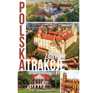 Polska, atrakcje, zabytki
