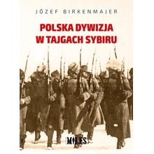 Polska dywizja w tajgach Sybiru