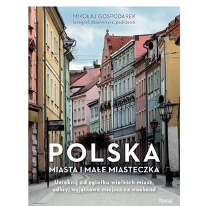 Polska. Miasta i małe miasteczka