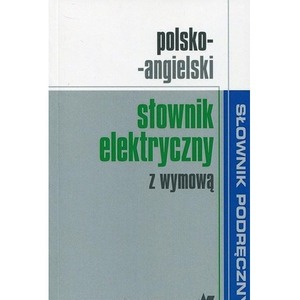 Polsko-angielski słownik elektryczny z wymową