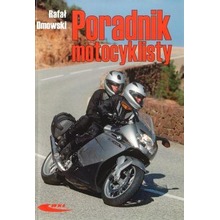 Poradnik motocyklisty - Rafał Dmowski