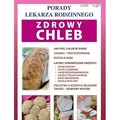 Porady Lekarza Rodzinnego 202. Zdrowy chleb