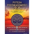 Potęga podświadomości. 2.0. Metody aktywujące...