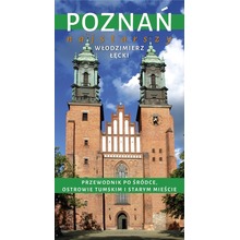 Poznań najstarszy przewodnik po śródce ostrowie tumskim i starym mieście