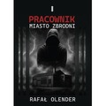 Pracownik. Miasto zbrodni