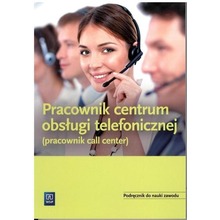 Pracownik obsługi telef. - call center. Podr. WSIP