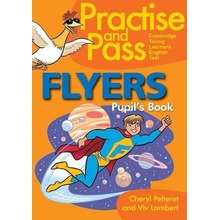 Practise and Pass. Flyers. Pupil's book