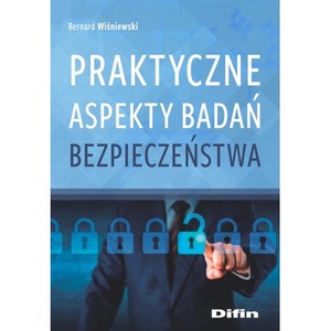 Praktyczne aspekty badań bezpieczeństwa