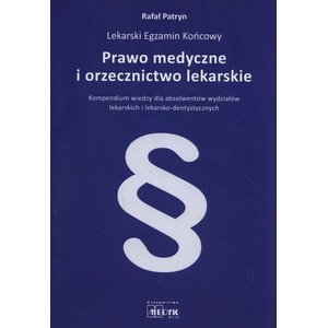 Prawo medyczne i orzecznictwo lekarskie