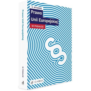 Prawo Unii Europejskiej w pigułce wyd.2