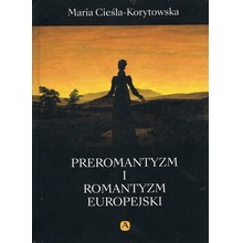 Preromantyzm i Romantyzm europejski