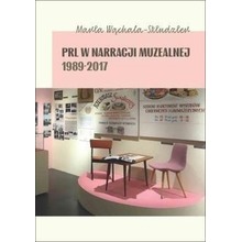 PRL w narracji muzealnej 1989-2017