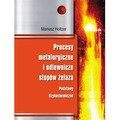 Procesy metalurgiczne i odlewnicze stopów żelaza