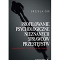Profilowanie psychologiczne nieznanych sprawców...