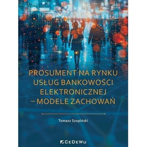 Prosument na rynku usług bankowości elektronicznej