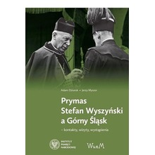 Prymas Stefan Wyszyński a Górny Śląsk