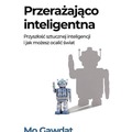 Przerażająco inteligentna Przyszłość sztucznej...