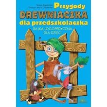 Przygody Drewniaczka dla przedszkolaczka