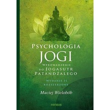 Psychologia jogi. Wprowadzenie do "Jogasutr".. w.2