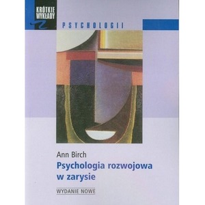 Psychologia rozwojowa w zarysie