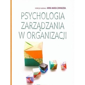 Psychologia zarządzania w organizacji